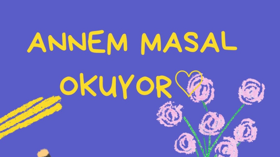 ANNEM MASAL OKUYOR PROJESİ